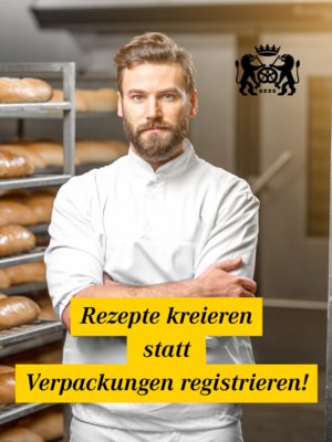 Bild eines Bäckers in der Backstube. Davor der Text Rezepte kreieren statt Verpackungen registrieren!
